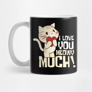 I Love You Meowy Much Cute Cat Mug